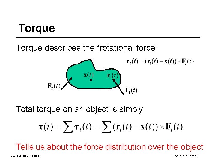 Torque describes the “rotational force” Total torque on an object is simply Tells us