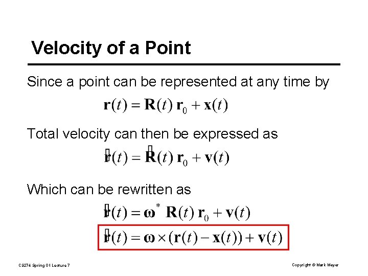 Velocity of a Point Since a point can be represented at any time by