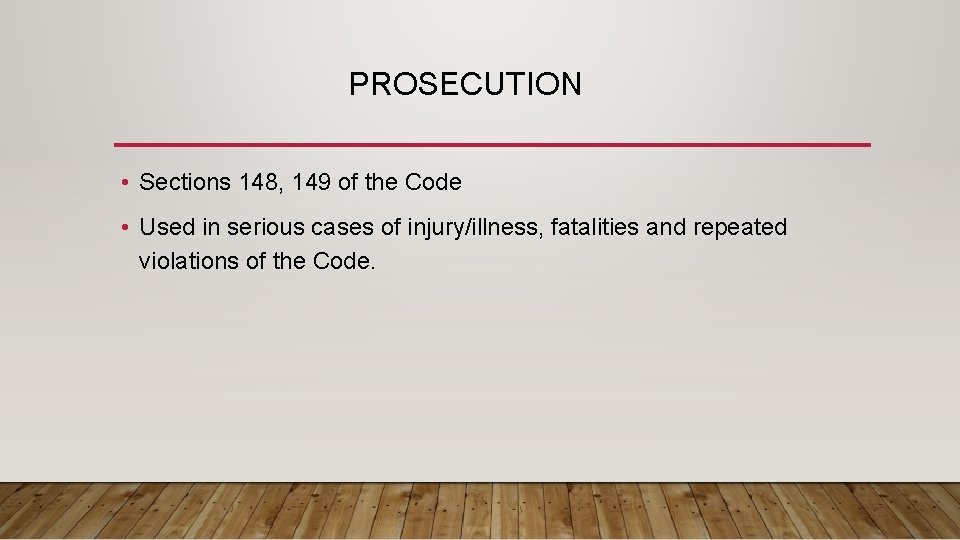 PROSECUTION • Sections 148, 149 of the Code • Used in serious cases of PROSECUTION • Sections 148, 149 of the Code • Used in serious cases of