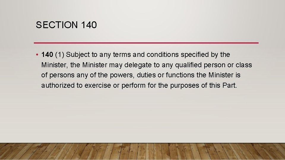 SECTION 140 • 140 (1) Subject to any terms and conditions specified by the SECTION 140 • 140 (1) Subject to any terms and conditions specified by the