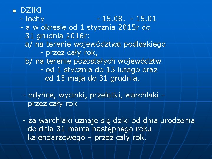 DZIKI - lochy - 15. 08. - 15. 01 - a w okresie od DZIKI - lochy - 15. 08. - 15. 01 - a w okresie od