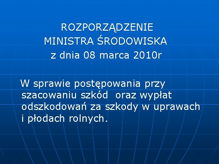  ROZPORZĄDZENIE MINISTRA ŚRODOWISKA z dnia 08 marca 2010 r W sprawie postępowania przy