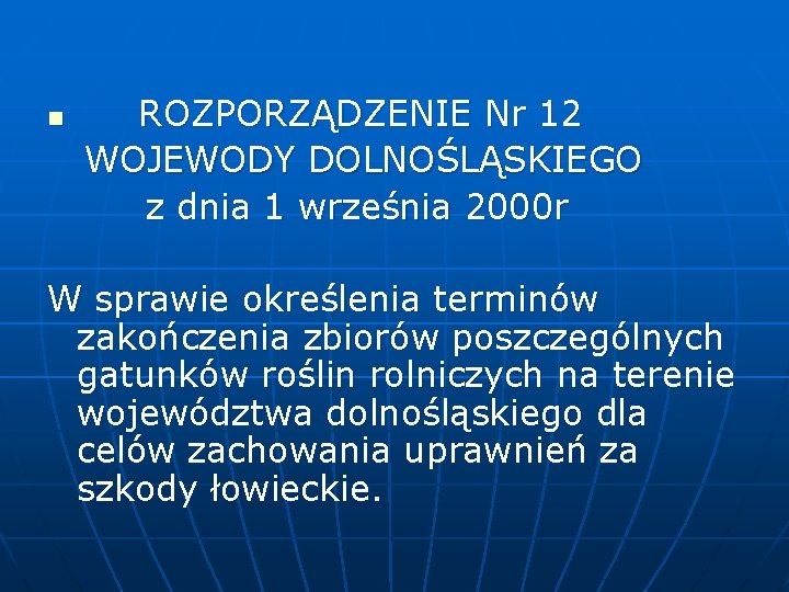  ROZPORZĄDZENIE Nr 12 WOJEWODY DOLNOŚLĄSKIEGO z dnia 1 września 2000 r n W