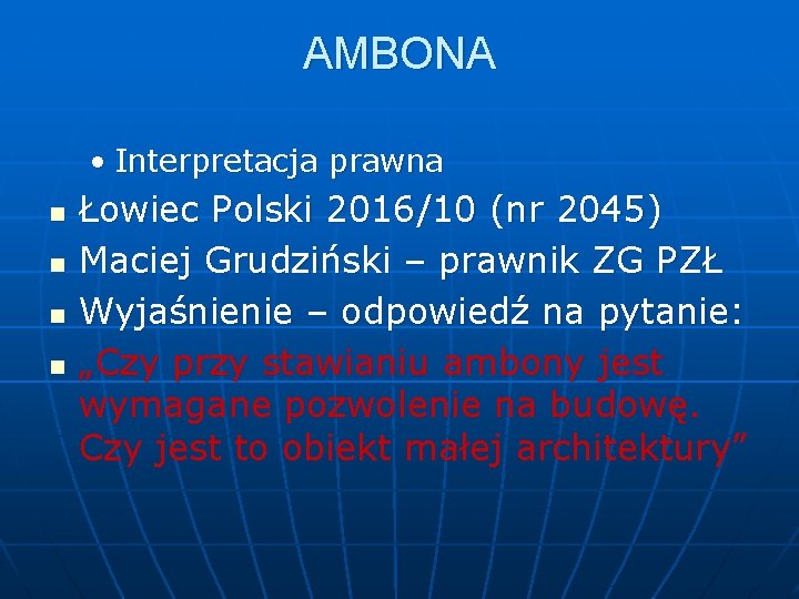 AMBONA • Interpretacja prawna n n Łowiec Polski 2016/10 (nr 2045) Maciej Grudziński –