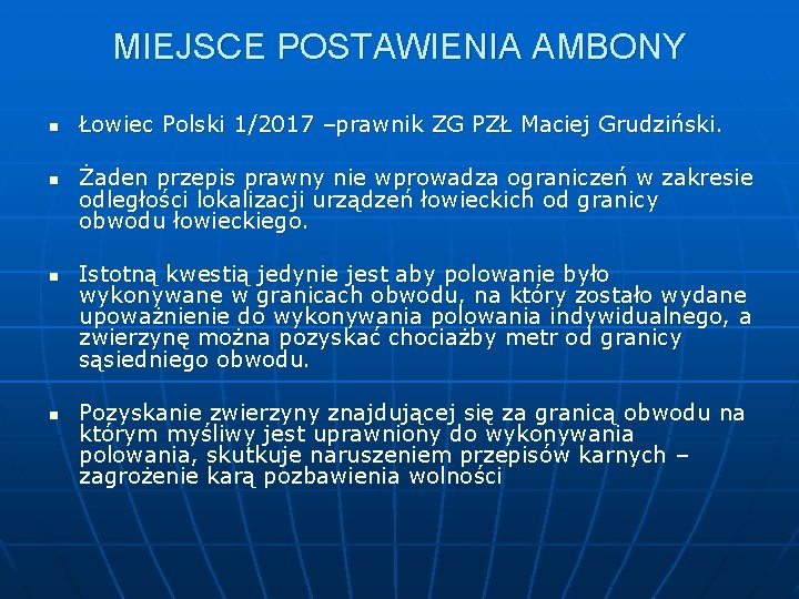 MIEJSCE POSTAWIENIA AMBONY n n Łowiec Polski 1/2017 –prawnik ZG PZŁ Maciej Grudziński. Żaden