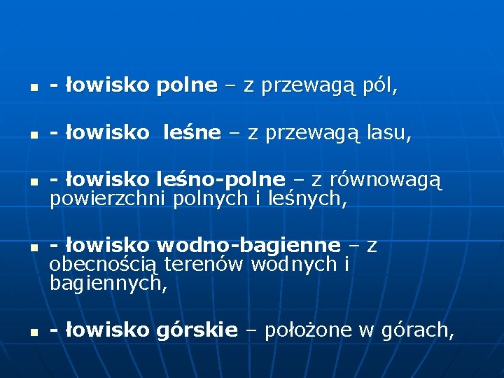 n - łowisko polne – z przewagą pól, n - łowisko leśne – z