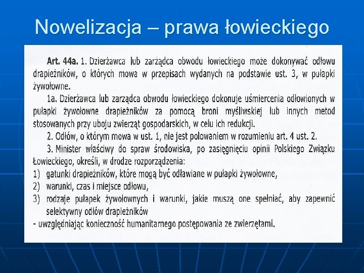 Nowelizacja – prawa łowieckiego Nowelizacja – prawa łowieckiego
