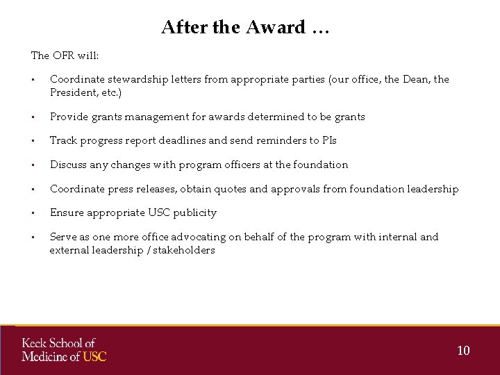 After the Award … The OFR will: • Coordinate stewardship letters from appropriate parties After the Award … The OFR will: • Coordinate stewardship letters from appropriate parties