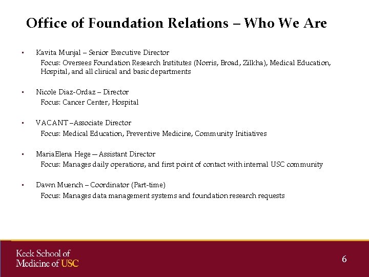 Office of Foundation Relations – Who We Are • Kavita Munjal – Senior Executive Office of Foundation Relations – Who We Are • Kavita Munjal – Senior Executive