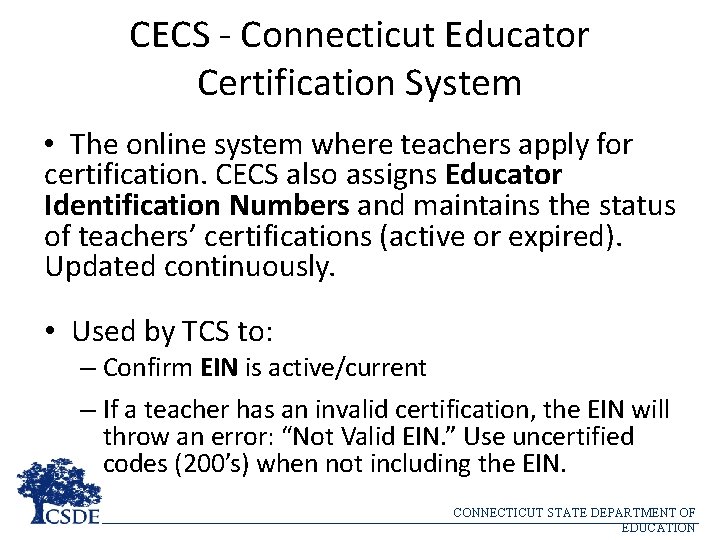 CECS - Connecticut Educator Certification System • The online system where teachers apply for