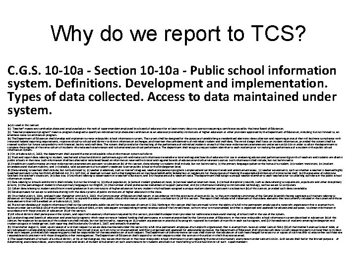 Why do we report to TCS? C. G. S. 10 -10 a - Section