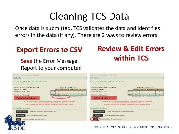 Cleaning TCS Data Once data is submitted, TCS validates the data and identifies errors