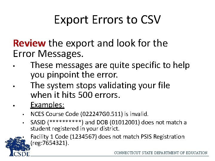 Export Errors to CSV Review the export and look for the Error Messages. These