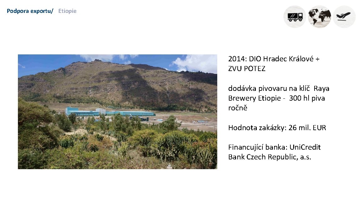 Podpora exportu/ Etiopie 2014: DIO Hradec Králové + ZVU POTEZ dodávka pivovaru na klíč