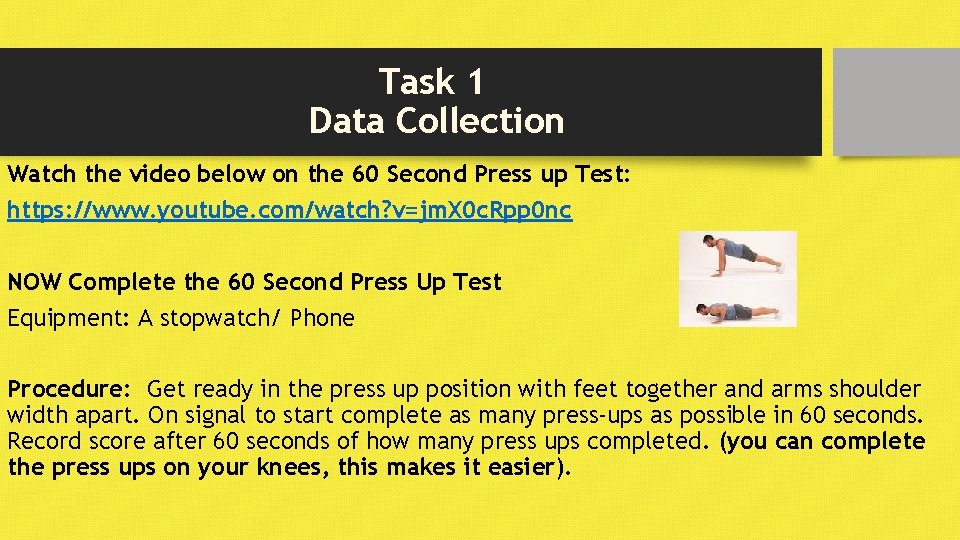 Task 1 Data Collection Watch the video below on the 60 Second Press up