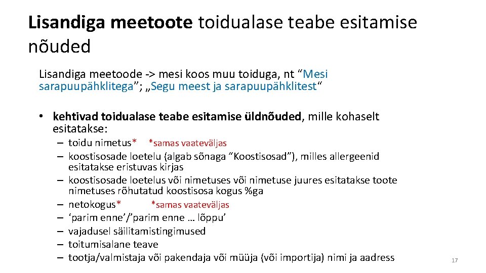 Lisandiga meetoote toidualase teabe esitamise nõuded Lisandiga meetoode -> mesi koos muu toiduga, nt Lisandiga meetoote toidualase teabe esitamise nõuded Lisandiga meetoode -> mesi koos muu toiduga, nt