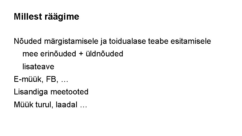 Millest räägime Nõuded märgistamisele ja toidualase teabe esitamisele mee erinõuded + üldnõuded lisateave E-müük, Millest räägime Nõuded märgistamisele ja toidualase teabe esitamisele mee erinõuded + üldnõuded lisateave E-müük,