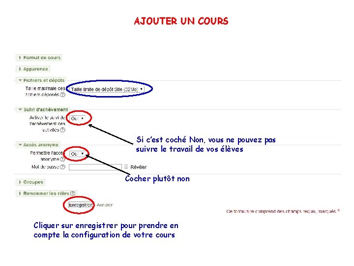 AJOUTER UN COURS Si c’est coché Non, vous ne pouvez pas suivre le travail