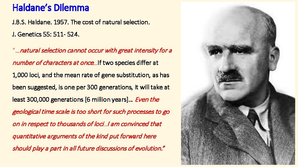Haldane’s Dilemma J. B. S. Haldane. 1957. The cost of natural selection. J. Genetics