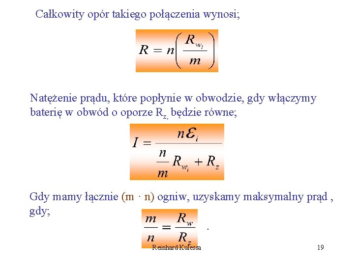 Całkowity opór takiego połączenia wynosi; Natężenie prądu, które popłynie w obwodzie, gdy włączymy baterię