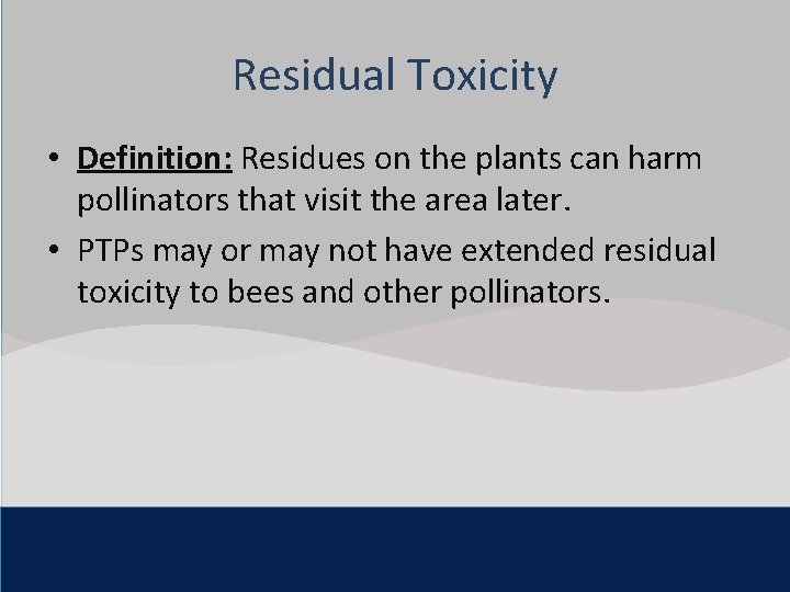 Click to. Residual edit Master title style Toxicity • Definition: on the plants can