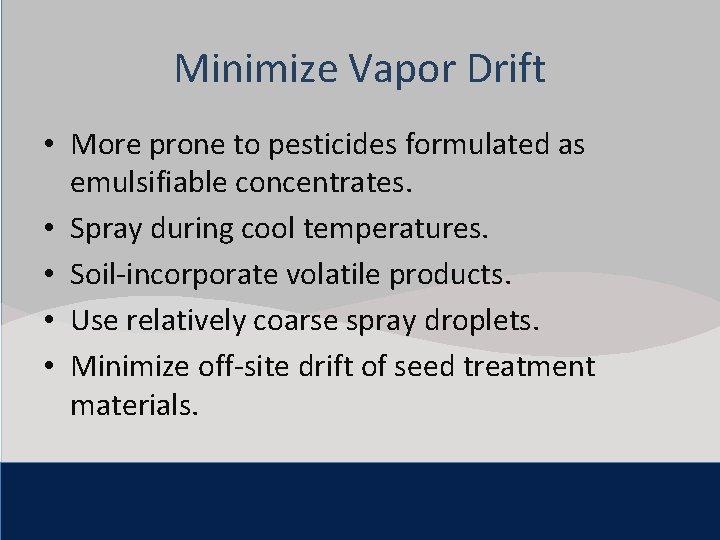 Click. Minimize to edit Master Vaportitle Driftstyle • More prone to pesticides formulated as