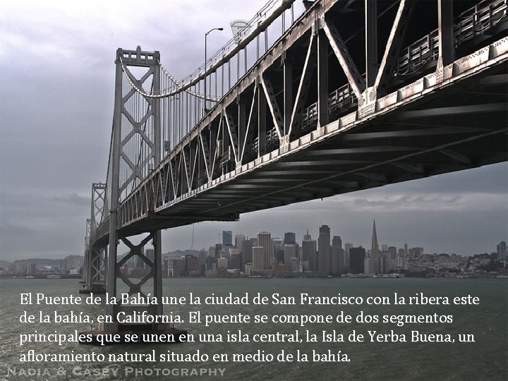 El Puente de la Bahía une la ciudad de San Francisco con la ribera