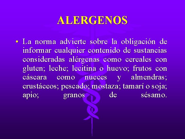 ALERGENOS • La norma advierte sobre la obligación de informar cualquier contenido de sustancias