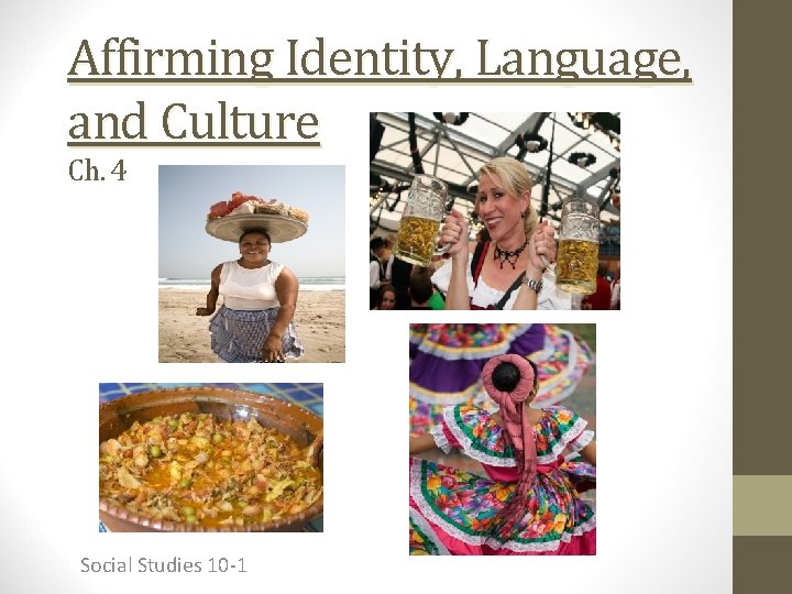 Affirming Identity, Language, and Culture Ch. 4 Social Studies 10 -1 