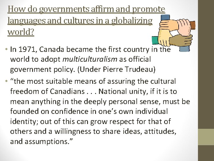 How do governments affirm and promote languages and cultures in a globalizing world? •