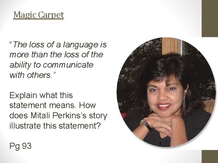 Magic Carpet “The loss of a language is more than the loss of the