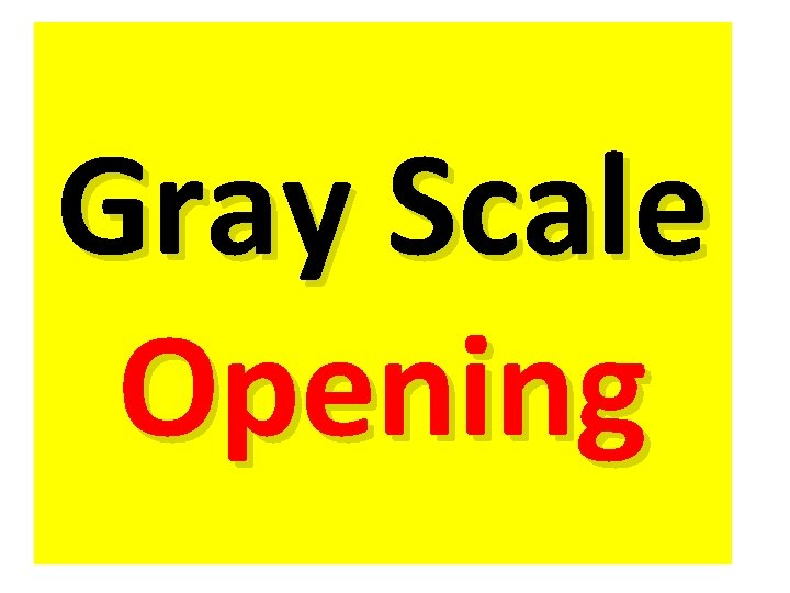 Gray Scale Opening 