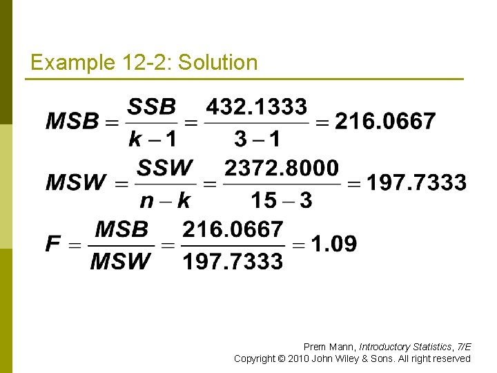 Example 12 -2: Solution Prem Mann, Introductory Statistics, 7/E Copyright © 2010 John Wiley