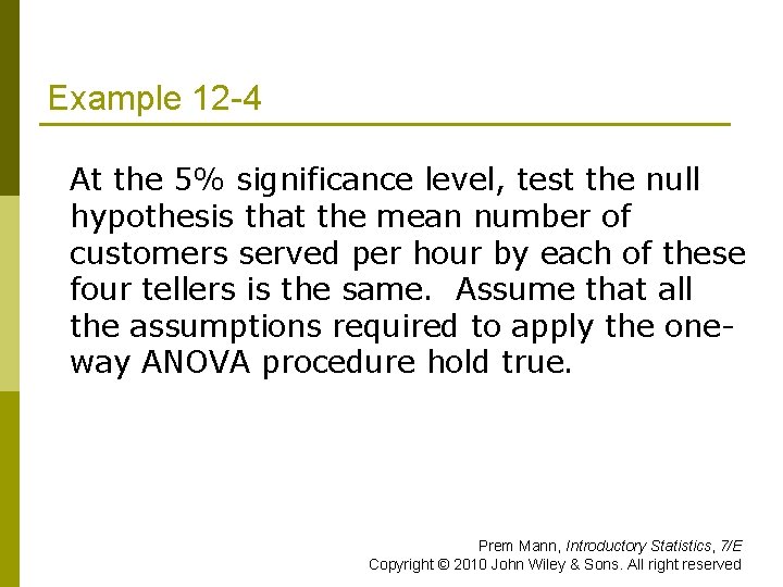 Example 12 -4 At the 5% significance level, test the null hypothesis that the