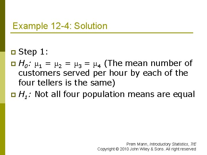 Example 12 -4: Solution Step 1: p H 0: μ 1 = μ 2