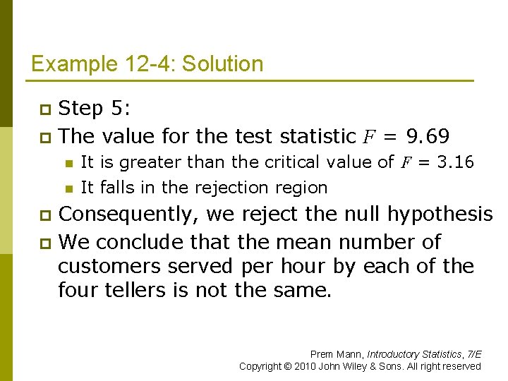 Example 12 -4: Solution Step 5: p The value for the test statistic F