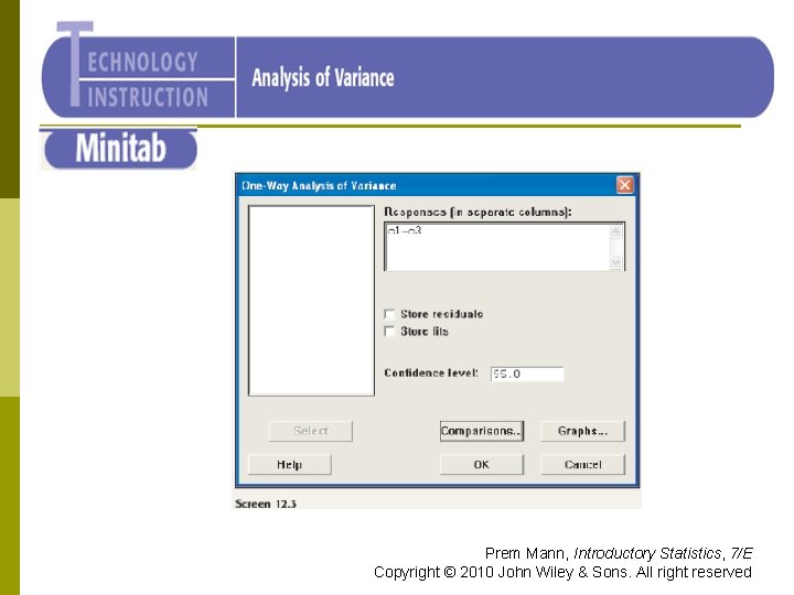 Minitab Prem Mann, Introductory Statistics, 7/E Copyright © 2010 John Wiley & Sons. All