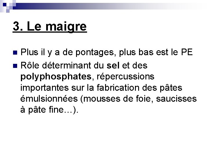 3. Le maigre Plus il y a de pontages, plus bas est le PE