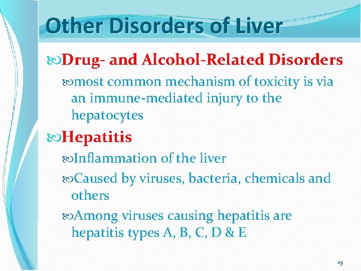 Other Disorders of Liver Drug- and Alcohol-Related Disorders most common mechanism of toxicity is