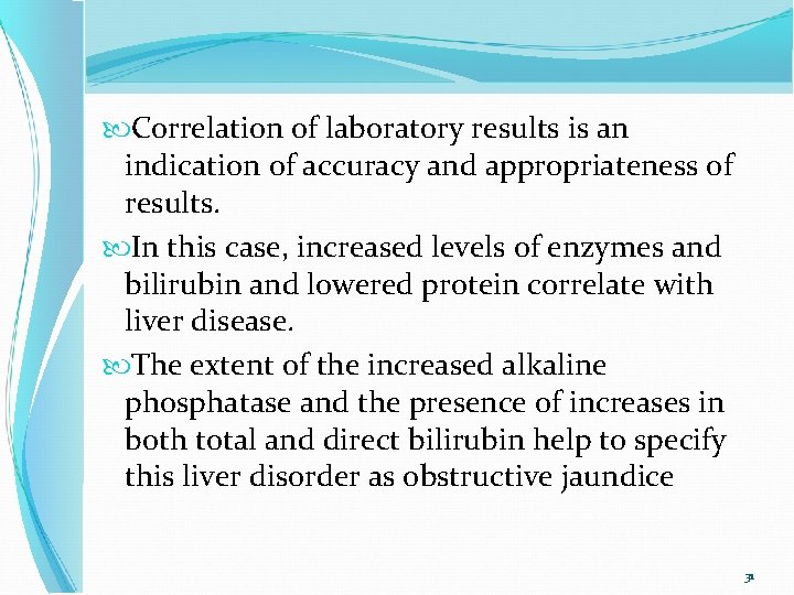  Correlation of laboratory results is an indication of accuracy and appropriateness of results.