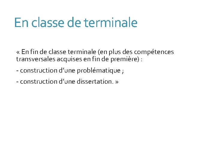 En classe de terminale « En fin de classe terminale (en plus des compétences