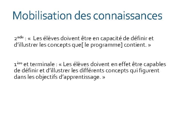 Mobilisation des connaissances 2 nde : « Les élèves doivent être en capacité de