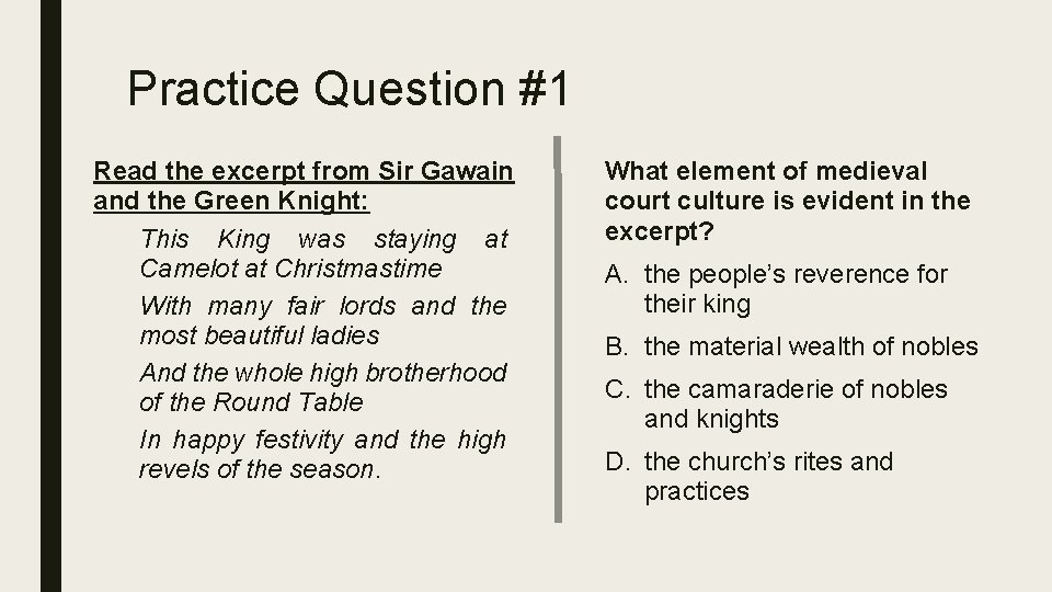 Practice Question #1 Read the excerpt from Sir Gawain and the Green Knight: This Practice Question #1 Read the excerpt from Sir Gawain and the Green Knight: This