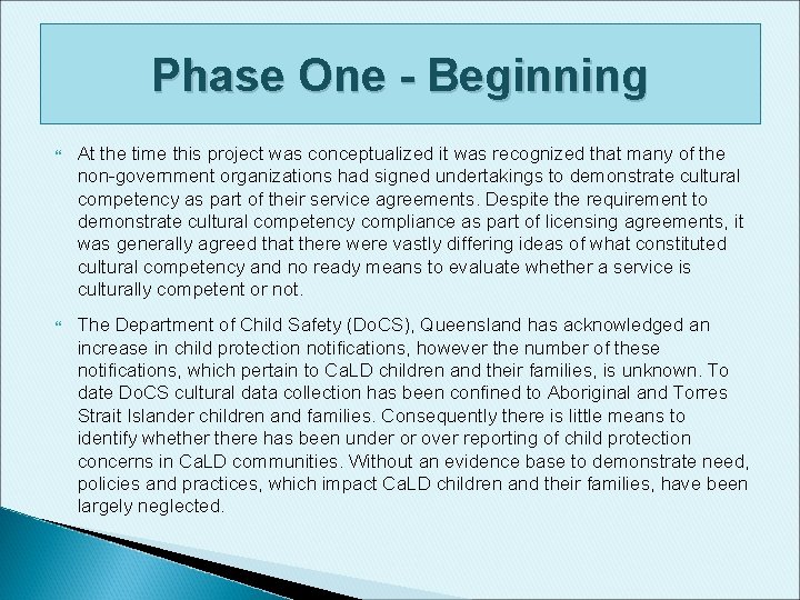 Phase One - Beginning At the time this project was conceptualized it was recognized Phase One - Beginning At the time this project was conceptualized it was recognized