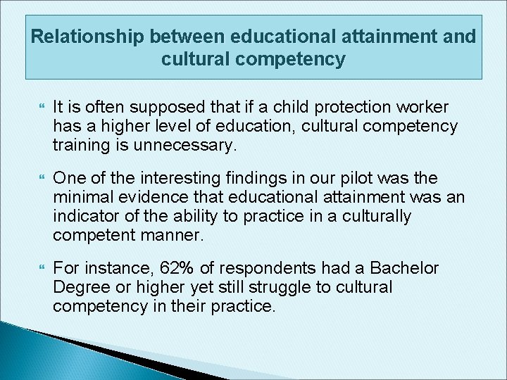 Relationship between educational attainment and cultural competency It is often supposed that if a Relationship between educational attainment and cultural competency It is often supposed that if a