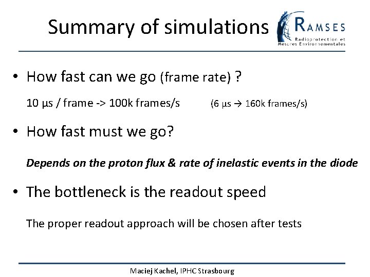 Summary of simulations • How fast can we go (frame rate) ? 10 µs