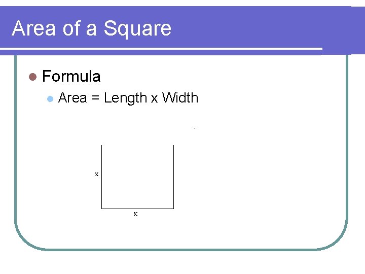 Area of a Square l Formula l Area = Length x Width 