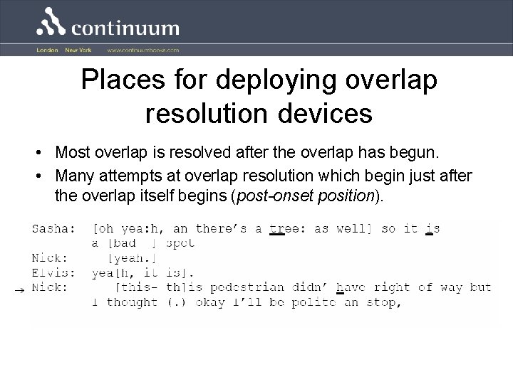Places for deploying overlap resolution devices • Most overlap is resolved after the overlap