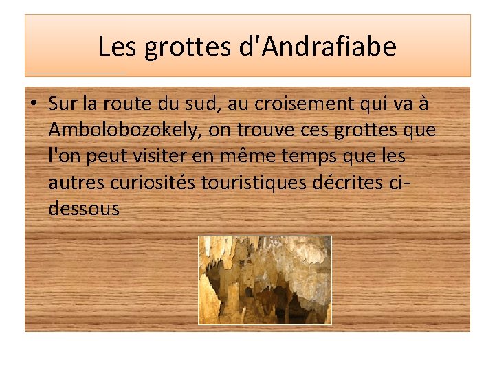Les grottes d'Andrafiabe • Sur la route du sud, au croisement qui va à