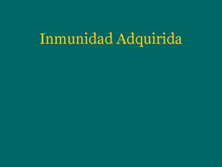 Inmunidad Adquirida 